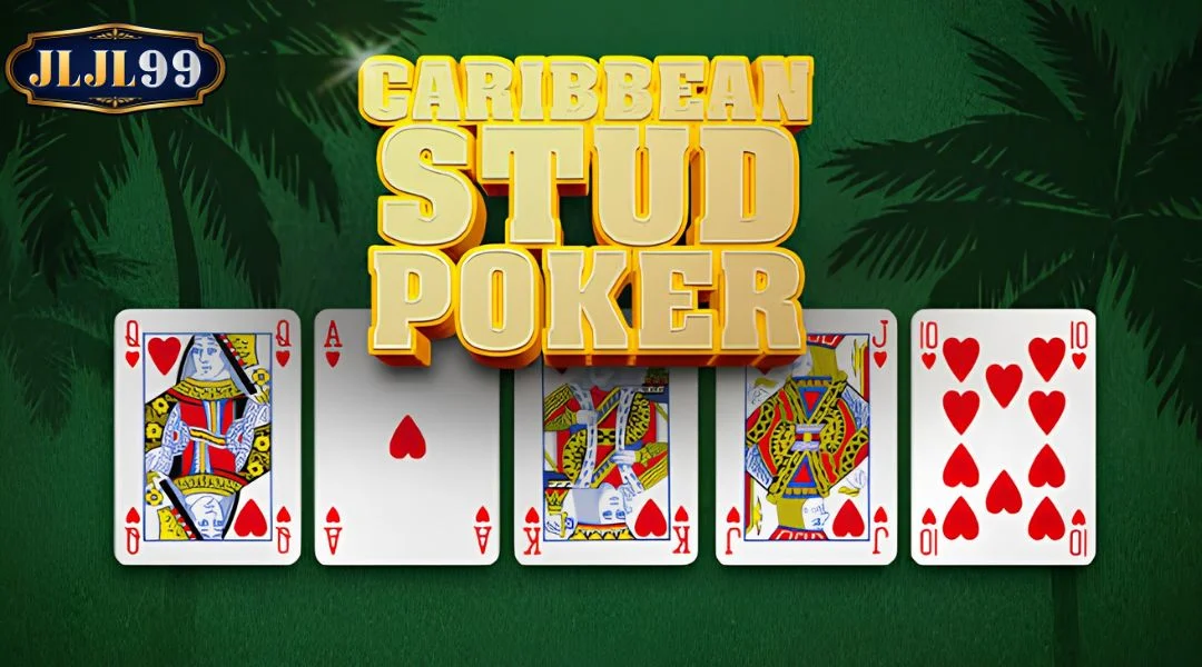 Caribbean Stud Poker JLJL99 - An Exceptional Online Card Room